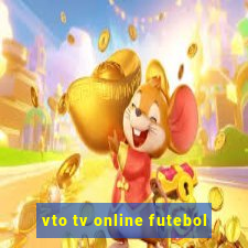 vto tv online futebol